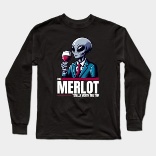 Worth the Trip - Alien with Wine Long Sleeve T-Shirt